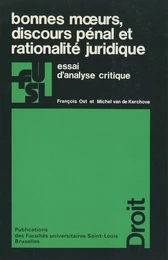 Bonnes mœurs, discours pénal et rationalité juridique