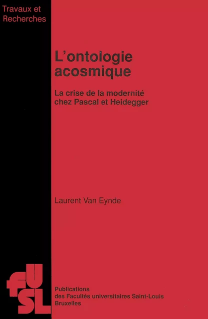 L’ontologie acosmique - Laurent Van Eynde - Presses universitaires Saint-Louis Bruxelles