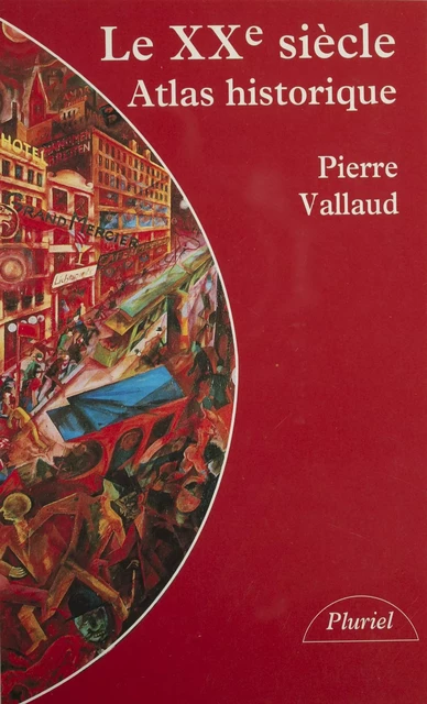 Le XXe siècle - Pierre Vallaud - Hachette Littératures (réédition numérique FeniXX)