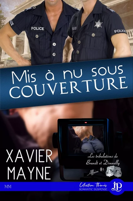 Mis à nu sous couverture - Xavier Mayne - Juno Publishing