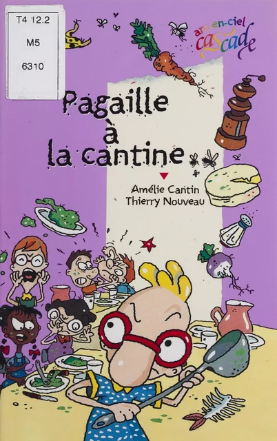 Pagaille à la cantine - Amélie Sarn - Rageot (réédition numérique FeniXX)