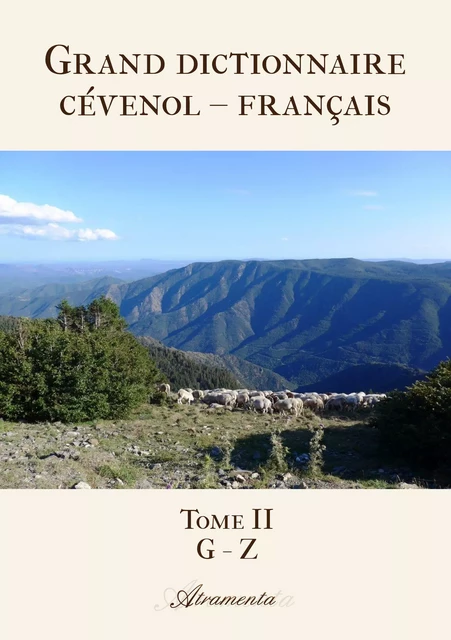 Grand dictionnaire cévenol – français - Yves Gourgaud - Atramenta