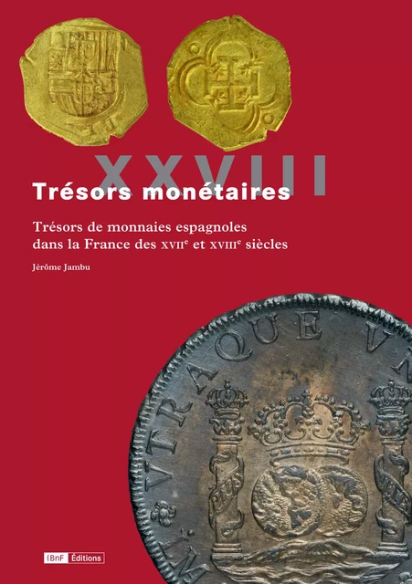 Trésors monétaires XXVIII -  - Éditions de la Bibliothèque nationale de France