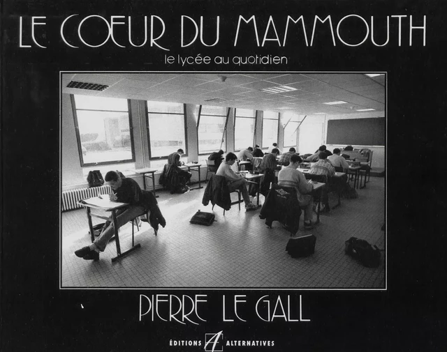 Le Cœur du mammouth : Le Lycée au quotidien - Pierre Le Gall - FeniXX réédition numérique