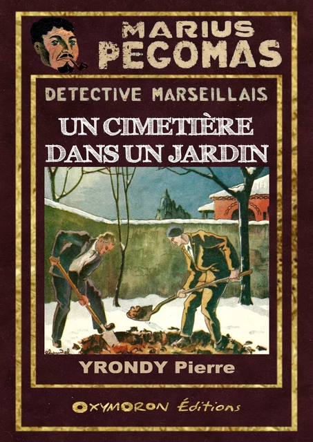 Un cimetière dans un jardin - Pierre Yrondy - OXYMORON Éditions