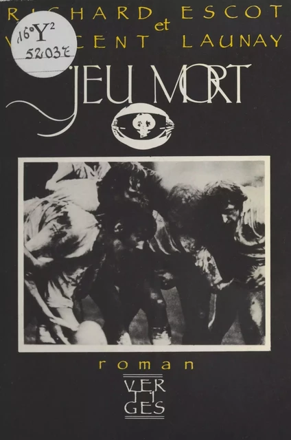 Jeu mort - Richard Escot, Vincent Launay - FeniXX réédition numérique