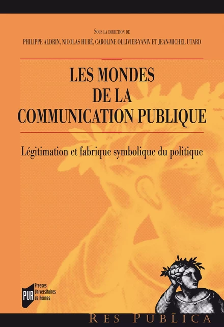 Les mondes de la communication publique -  - Presses universitaires de Rennes