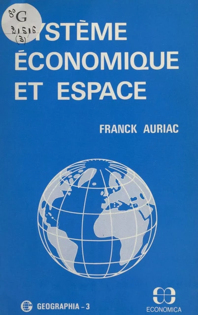 Système économique et espace : Le Vignoble languedocien - Franck Auriac - FeniXX réédition numérique