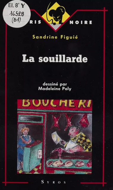 La Souillarde - Sandrine Figuié - Syros (réédition numérique FeniXX)