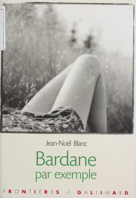 Bardane par exemple - Jean-Noël Blanc - Gallimard Jeunesse (réédition numérique FeniXX)