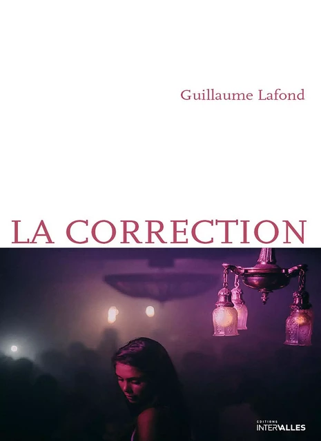 La Correction - Guillaume Lafond - Intervalles