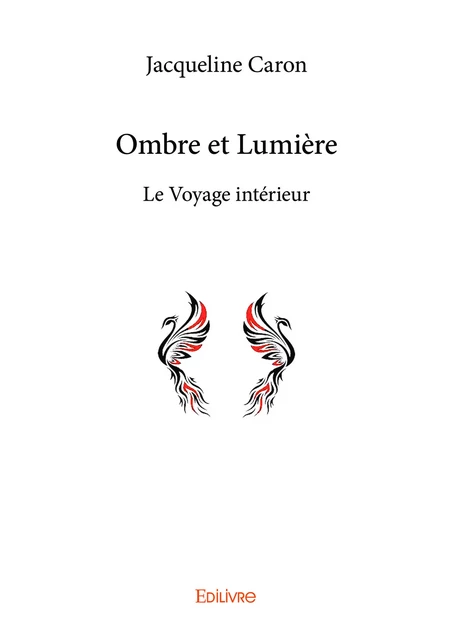 Ombre et Lumière - Jacqueline Caron - Editions Edilivre