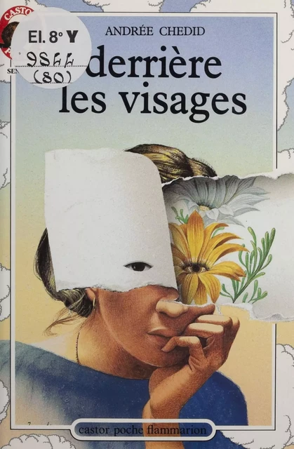 Derrière les visages - Andrée Chedid - Flammarion Jeunesse (réédition numérique FeniXX) 