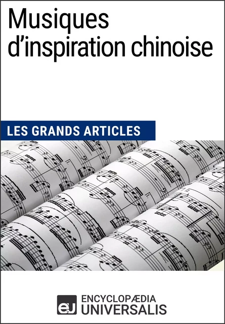 Musiques d'inspiration chinoise -  Encyclopaedia Universalis - Encyclopaedia Universalis