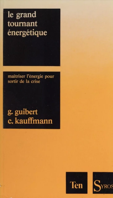 Le grand tournant énergétique - Géraud Guibert, Charles Kauffmann - La Découverte (réédition numérique FeniXX)