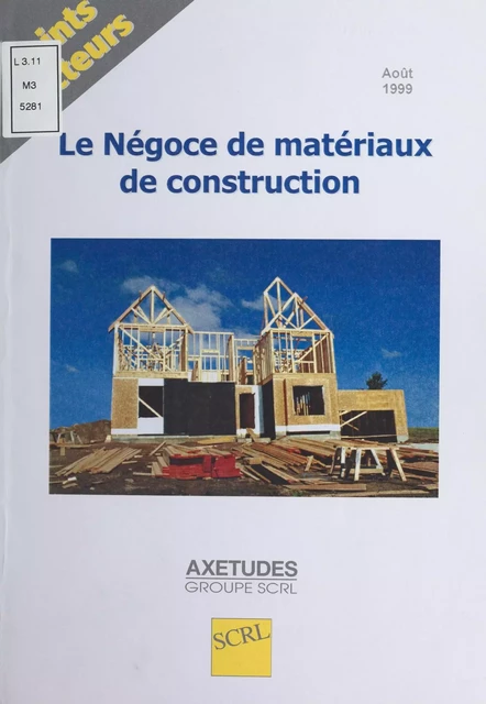 Le Négoce de matériaux de construction - Bruno Wullai - FeniXX réédition numérique