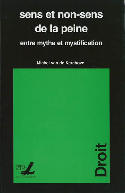 Sens et non-sens de la peine - Michel Van de Kerchove - Presses universitaires Saint-Louis Bruxelles