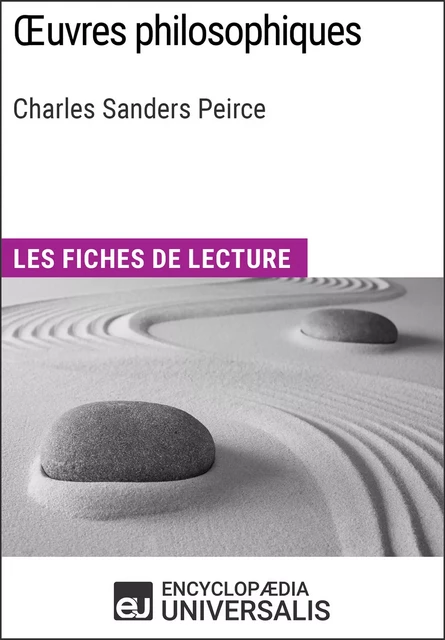 Oeuvres philosophiques de Charles Sanders Peirce -  Encyclopaedia Universalis - Encyclopaedia Universalis