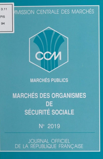 Marchés des organismes de sécurité sociale -  Commission centrale des marchés - FeniXX réédition numérique