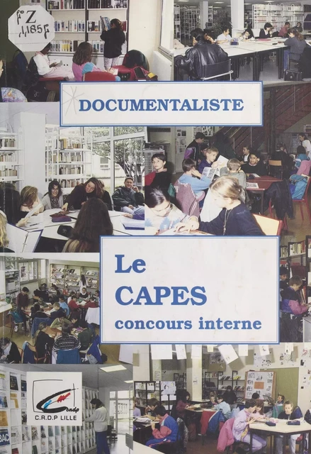 Documentaliste : le CAPES (concours interne) - Jacques Gruwez, Marie-France Parent, Marie-Paule Verchain - FeniXX réédition numérique