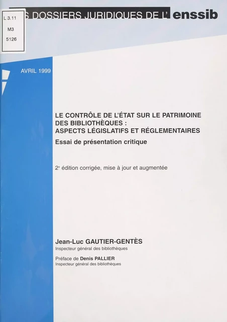 Le Contrôle de l'État sur le patrimoine des bibliothèques : Aspects législatifs et réglementaires - Jean-Luc Gautier-Gentès - FeniXX réédition numérique