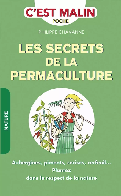 Les secrets de la permaculture, c'est malin - Philippe Chavanne - Éditions Leduc