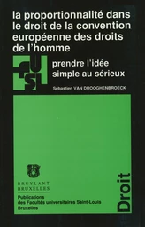 La proportionnalité dans le droit de la convention européenne des droits de l’homme