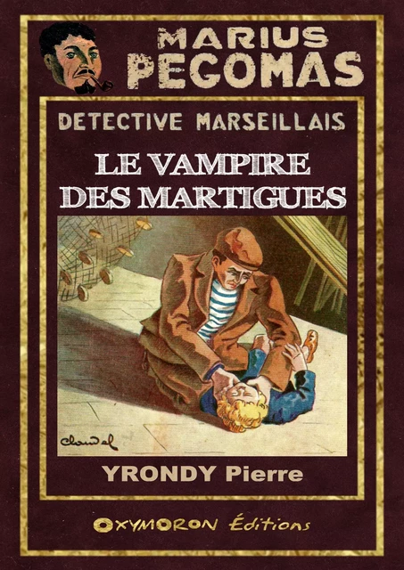 Le vampire des Martigues - Pierre Yrondy - OXYMORON Éditions