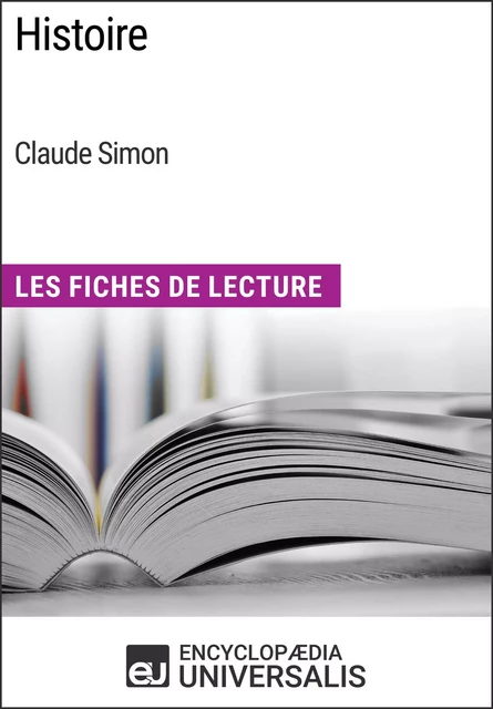 Histoire de Claude Simon -  Encyclopaedia Universalis - Encyclopaedia Universalis