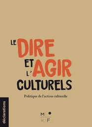 Le Dire et l'Agir culturels