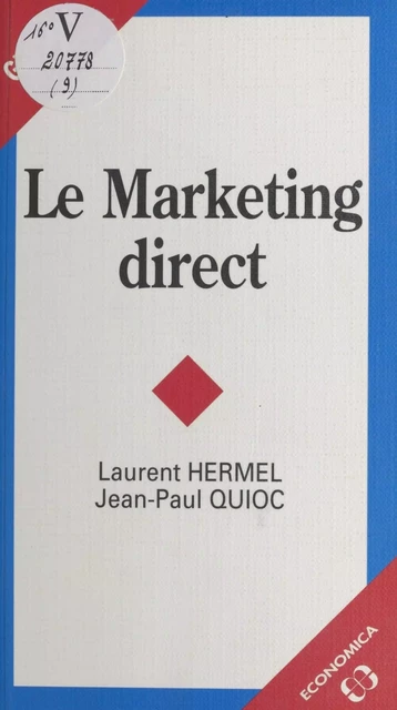 Le Marketing direct - Laurent Hermel, Jean-Paul Quioc - FeniXX réédition numérique