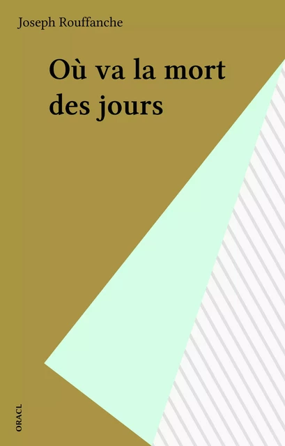 Où va la mort des jours - Joseph Rouffanche - FeniXX réédition numérique