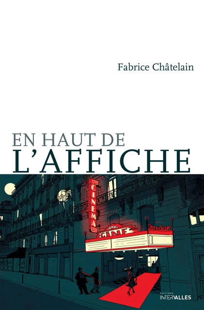 En haut de l'affiche - Fabrice Châtelain - Intervalles