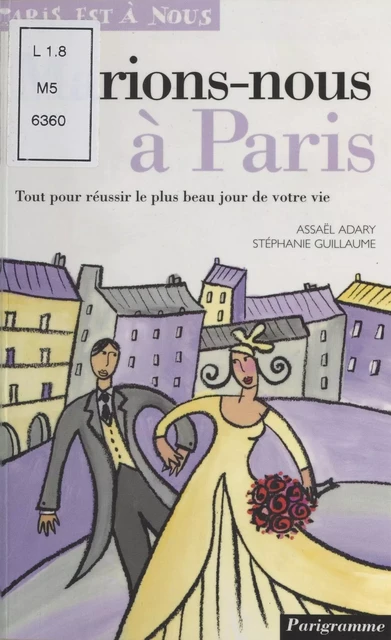 Marions-nous à Paris - Assaël Adary, Stéphanie Guillaume - FeniXX réédition numérique