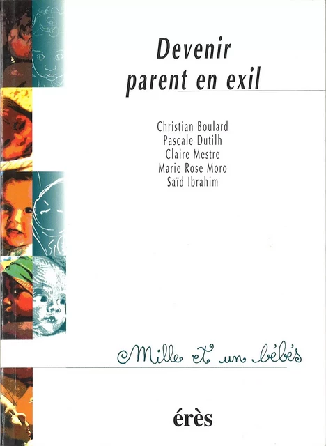 Devenir parent en exil - Christian Boulard, Pascale Dutilh, Claire Mestre - FeniXX réédition numérique