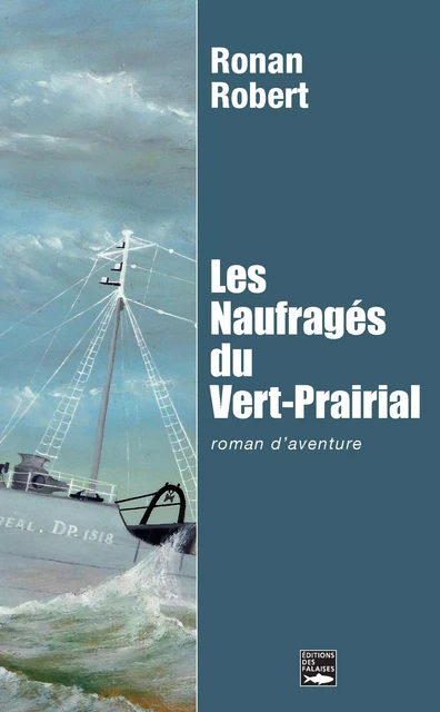 Les Naufragés du Vert-Prairial - Ronan Robert - Falaises