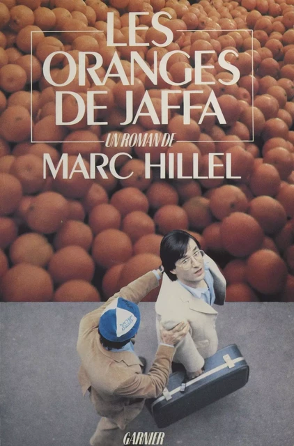 Les Oranges de Jaffa - Marc Hillel - FeniXX réédition numérique