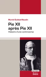 Pie XII après Pie XII