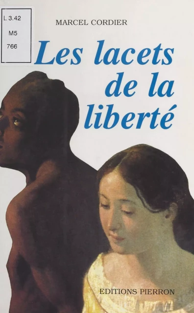 Les Lacets de la liberté - Marcel Cordier - FeniXX réédition numérique