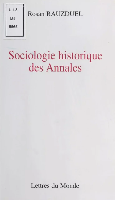 Sociologie historique des Annales - Rosan Rauzduel - FeniXX réédition numérique