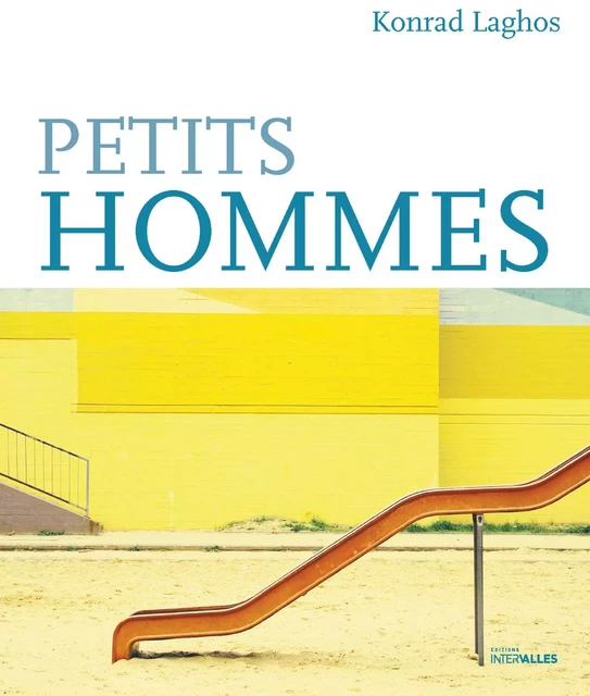 Petits hommes - Konrad Laghos - Intervalles