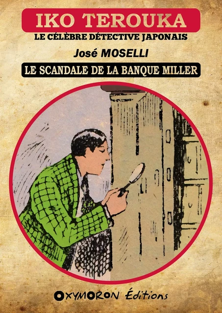 Iko Terouka - Le scandale de la banque Miller - José Moselli - OXYMORON Éditions