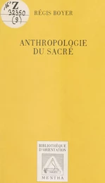 Anthropologie du sacré