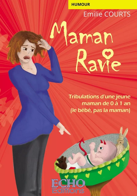 Maman ravie - Émilie Courts - ECHO Editions