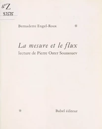 La Mesure et le Flux : Lecture de Pierre Oster Soussouev, maître d'incertitude