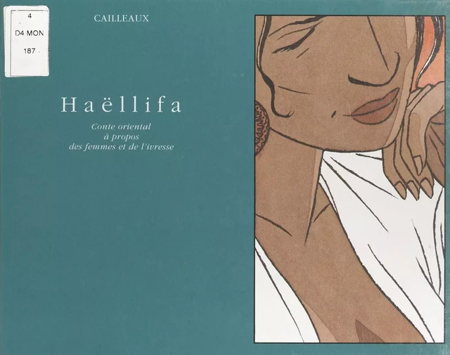 Haëllifa : Conte oriental à propos des femmes et de l'ivresse - Christian Cailleaux - FeniXX réédition numérique