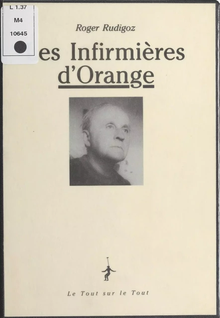 Les Infirmières d'Orange - Roger Rudigoz - FeniXX réédition numérique