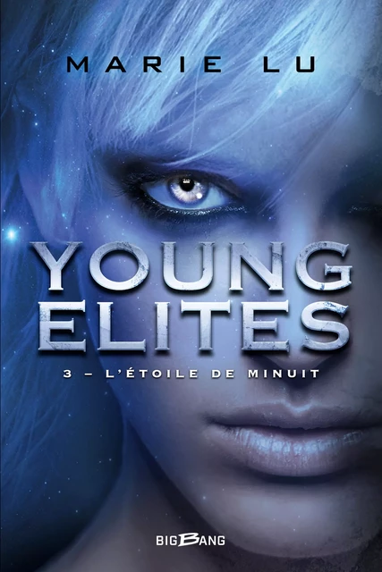 Young Elites, T3 : L'Étoile de minuit - Marie Lu - Bragelonne