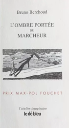 L'Ombre portée du marcheur