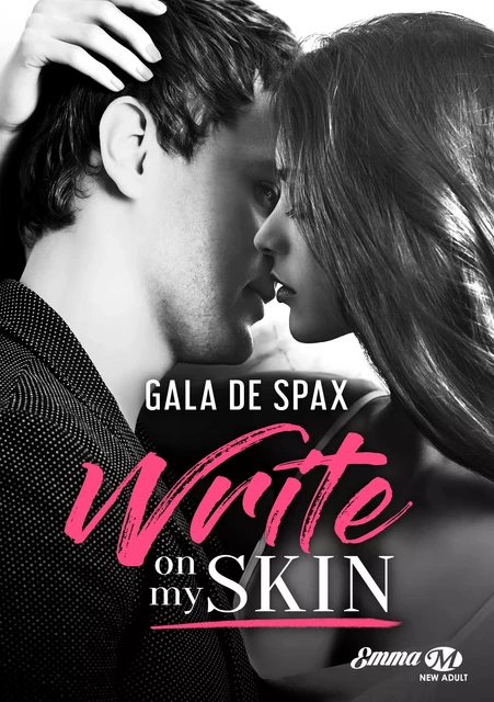 Write on my skin - Gala de Spax - Milady